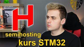 Kurs STM32 #15 Semihosting