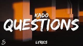 Kado - Questions (Lyrics)