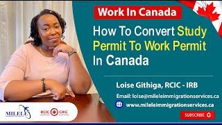 GOOD NEWS! How To (CONVERT Study Permit To Work Permit) In Canada