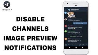 How To Disable Channels Image Preview Notifications On Telegram X App