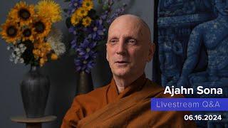 Live from Birken: Dhamma Q&A with Ajahn Sona (06.16.2024)