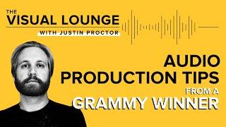 Audio Production Mastery Tips from a Grammy Winner | Justin David Proctor