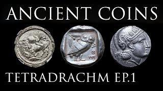 Ancient Coins: The Tetradrachm Ep. 1 - From Athenian Owls to Macedonian Lions