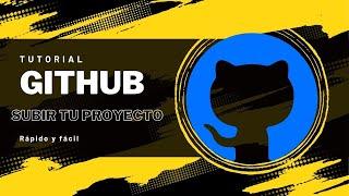 Como Subir tu Proyecto y Crear Un Repositorio En Github | Fácil y Rápido | 2022