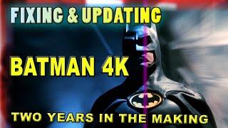 BATMAN 4K - FIXED & RESTORED