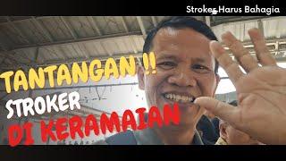 Tantangan mental stroker di keramaian