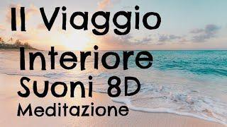 Il Viaggio Interiore - Meditazione per portare Armonia e Benessere nella Tua Vita. Suoni Bineurali