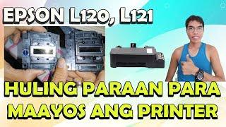 HOW TO REPLACE PRINT HEAD EPSON L120, EPSON L121 | PAANO MAGPALIT NG PRINT HEAD EPSON L120, L121