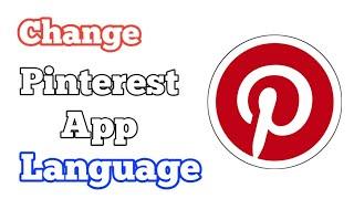 How To Change Pinterest App Language