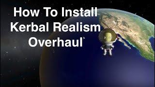 How To Install Realism Overhaul For Kerbal Space Program