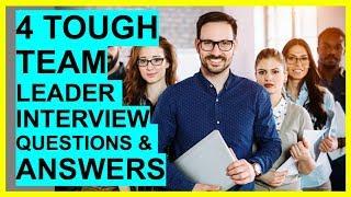 4 TOUGH TEAM LEADER Interview Questions And Answers!