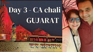 CA CHALI GUJARAT || DAY 3 || CA GUNJAN HIRANI ||