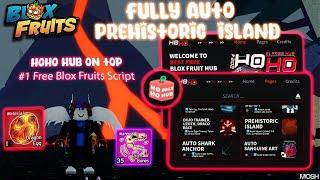 [UPDATED] Blox Fruits Script | Fully Auto Prehistoric Island (Volcano Island) | HoHo Hub V4 Script