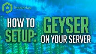 How to Setup Geyser on your Minecraft Server