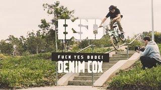 BSD BMX - Denim Cox - Fuck Yes Dude!