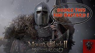 Dodge this you bastard - Mount & Blade II: Bannerlord