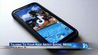 Health News 18: Talking To Your Kids About Social Media