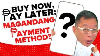 BUY NOW, PAY LATER: Magandang Payment Method? | Chinkee Tan