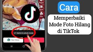 Cara Memperbaiki Mode Foto yang Hilang di TikTok (Baru 2023) | Dapatkan mode foto di TikTok