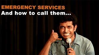 Calling Emergency Services - Naveen Richard | Stand Up Comedy