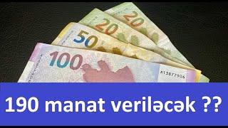 190 manat ne vaxt verilecek ?