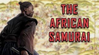 The Warrior Life of Yasuke: The African Samurai