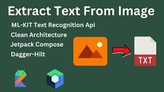 Extract Text From Images Using ML-KIT Text Recognition Api || Clean Architecture || Jetpack Compose