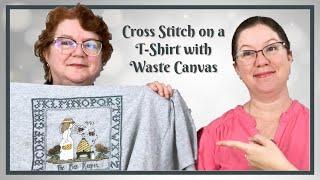 How to Cross Stitch on a T-Shirt: Waste Canvas Wizardry