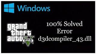 GTA 5 DLL Errors Solved - d3dcompiler_43.dll