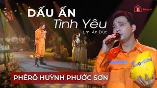 Dấu Ấn Tình Yêu - Lm. Ân Đức - Huỳnh Phước Sơn | Chung Kết Tiếng Hát Giáo Đường Mùa III - 2024