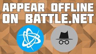 How to Appear Offline on Battle.net!