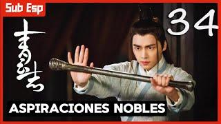 【Sub Esp】Aspiraciones Nobles EP34 |  Leyenda de Chusen | Zhao Liying,Yang Zi, Cheng Yi, Liu Xueyi