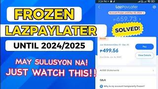 FROZEN LAZPAYLATER UNTIL 2024/2025 SOLVED! Paano nga ba mawawala ang pagkafrozen ng inyong account?