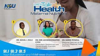 Let's Talk Health VidCast | Maternal Nutrition