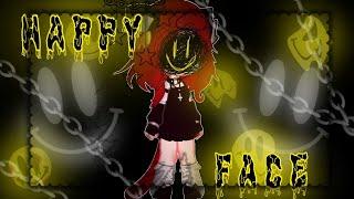 🩸×~клип:HAPPY FACE×~_\\Gacha Nox//🩸Ч.О