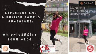 My Univercity Campus Tour In London, UK | Exploring LMU | Bangladeshi Student | Sonia&Sani | 2023