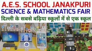 AES NT Rama Rao Memorial Senior Secondary School Science And Maths Fair | AES School Janakpuri | AES