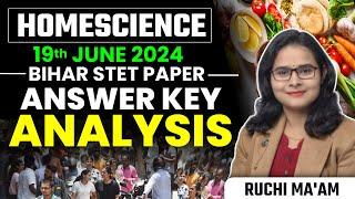 BIHAR STET 2024 HOMESCIENCE EXAM ANALYSIS | BPSC STET HOMESCIENCE 19 JUNE PAPER ANALYSIS RUCHI MA'AM