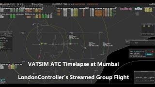 | LondonController's Group Flight From Karachi to Mumbai | VABB TWR + APP | Timelapse