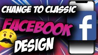 Facebook Old Layout CHANGE  Classic Facebook Switch