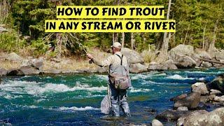 How to Find Trout in Rivers & Streams Anywhere