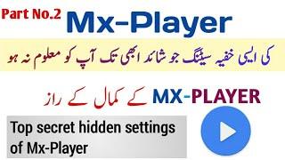 Top secret hidden setting of Mx-Player