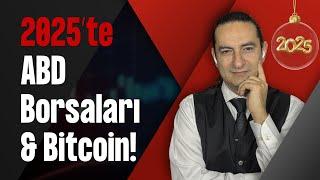 2025’te ABD Borsaları & Bitcoin!