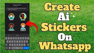 How to create Ai stickers on WhatsApp