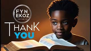 No 1 - THANK YOU - Fyn Ekoz  (Official Gospel Music) EP- OLUWA  || New English Version