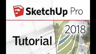 SketchUp Pro 2018 - Tutorial for Beginners [+General Overview]