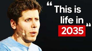 Sam Altman's New AI Prediction For 2035 (Life In 2035)