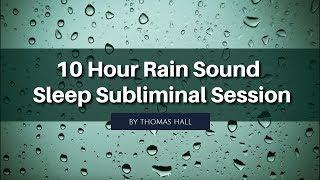 Insomnia Relief - (10 Hour) Rain Sound - Sleep Subliminal - By Minds in Unison