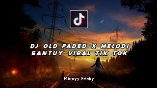 Dj Faded Alan Walker x Melodi Santuy Remix Terbaru || -Mbroyy Fvnky-