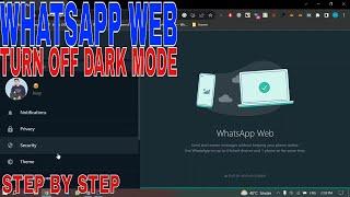   How To Turn Off Dark Mode On WhatsApp Web 